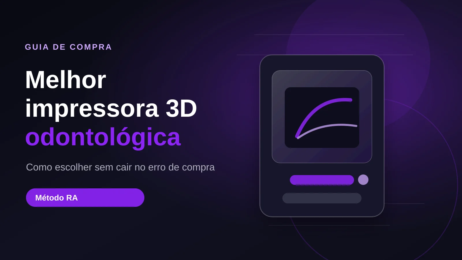 Melhor impressora 3D odontológica: como escolher sem cair no erro de compra
